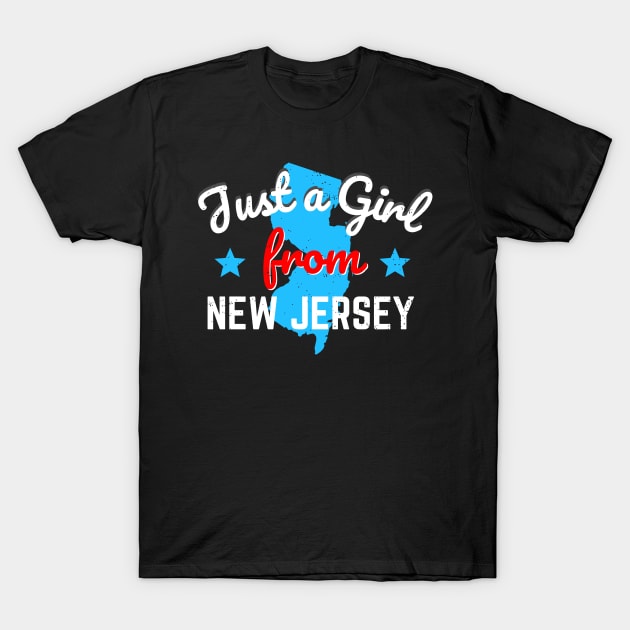 Just A Girl From New Jersey USA State T-Shirt by Foxxy Merch